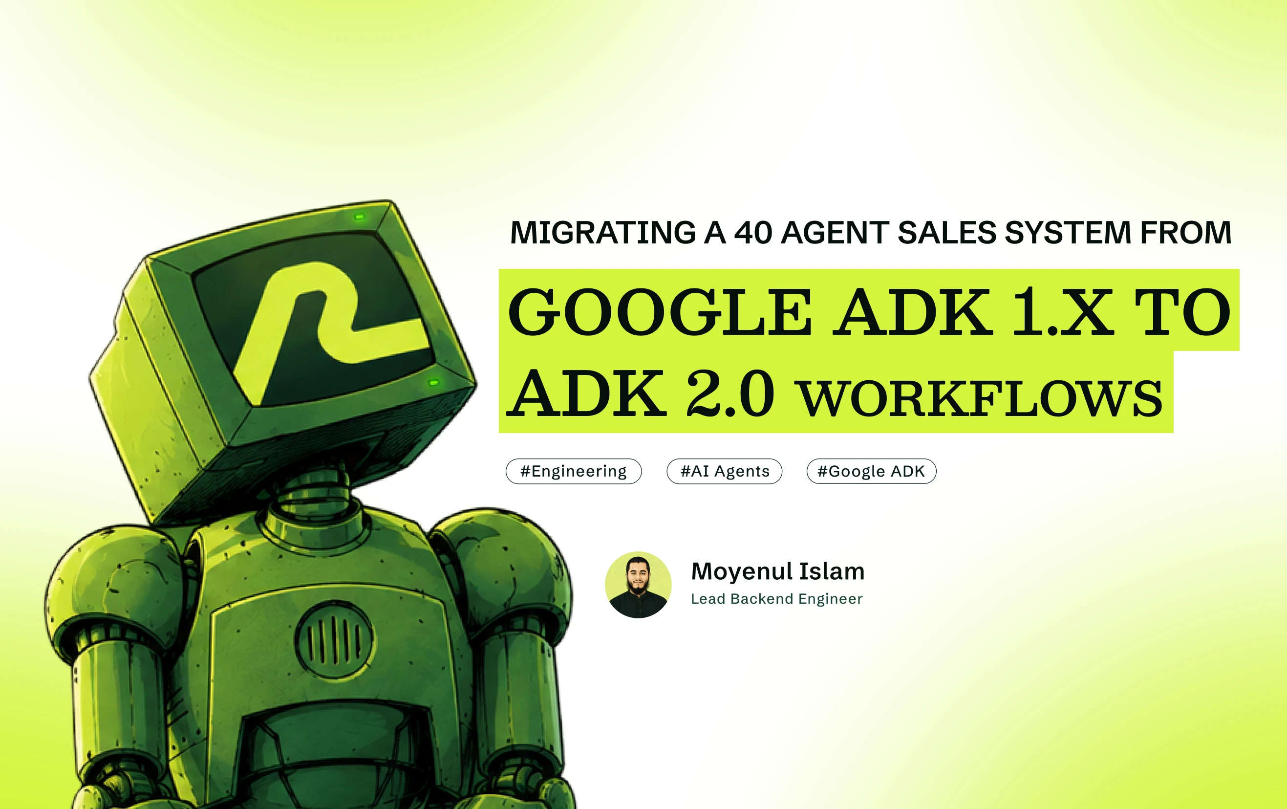 Migrating a 40-Agent Sales System from Google ADK 1.x to ADK 2.0 Workflows